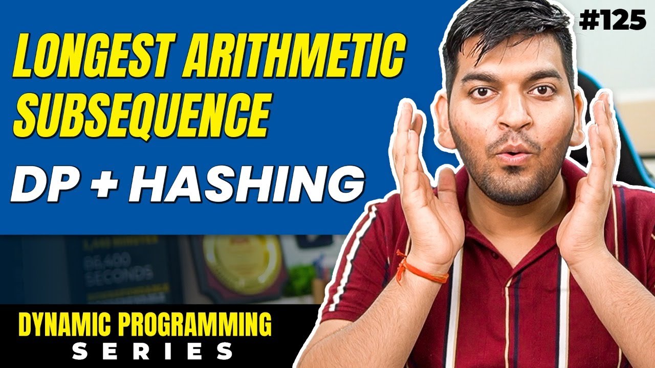 Lecture 125: Longest Arithmetic Subsequence || DP Series