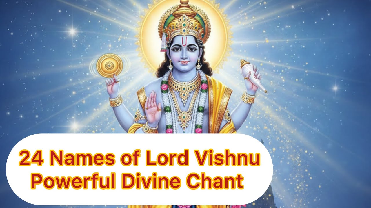 24 Names of Lord Vishnu | भगवान विष्णु के 24 दिव्य नाम | Divine Vishnu Naamavali