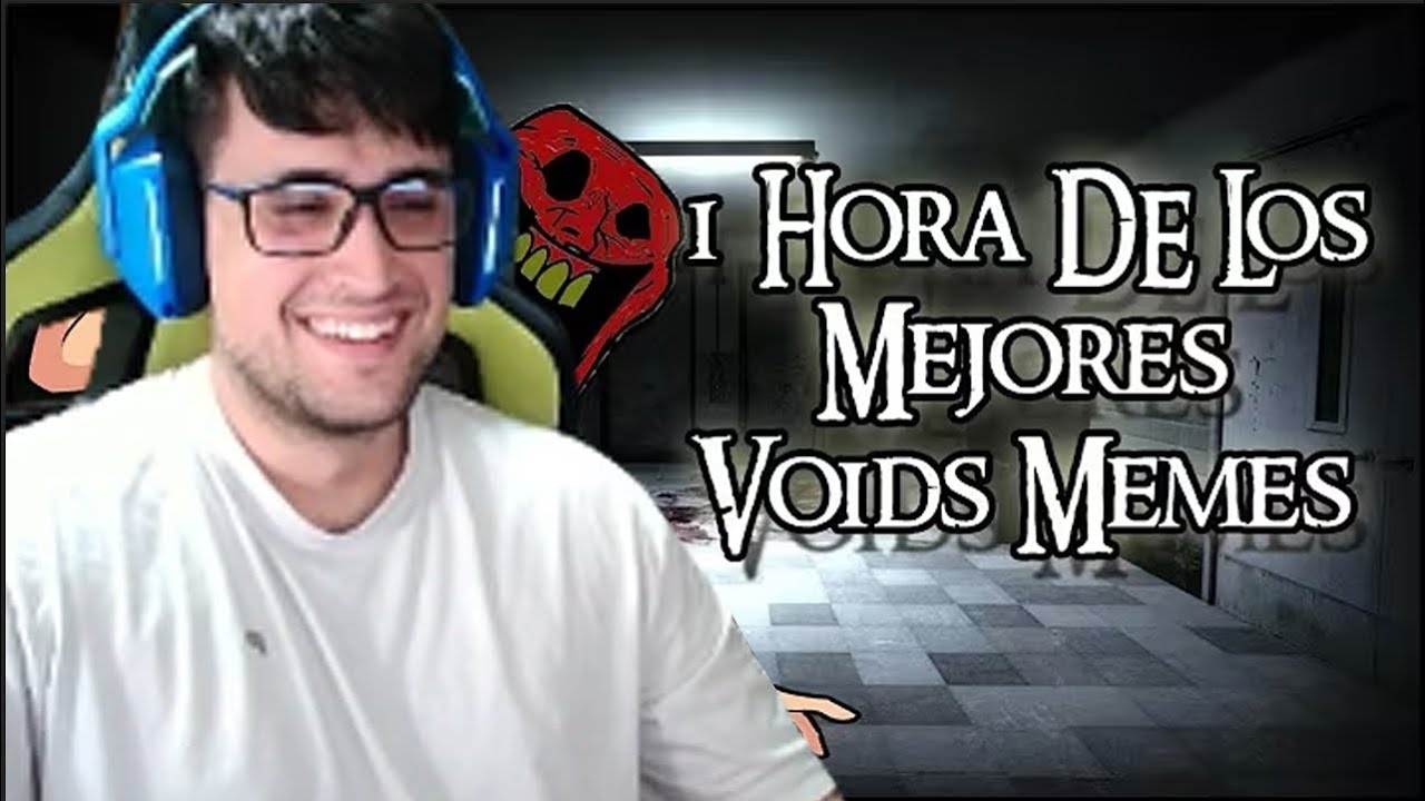 1 HORA CON VOIDMEMES DE LOS BUENOS (CON CONTEXTO) - BEELCE REACCIONA
