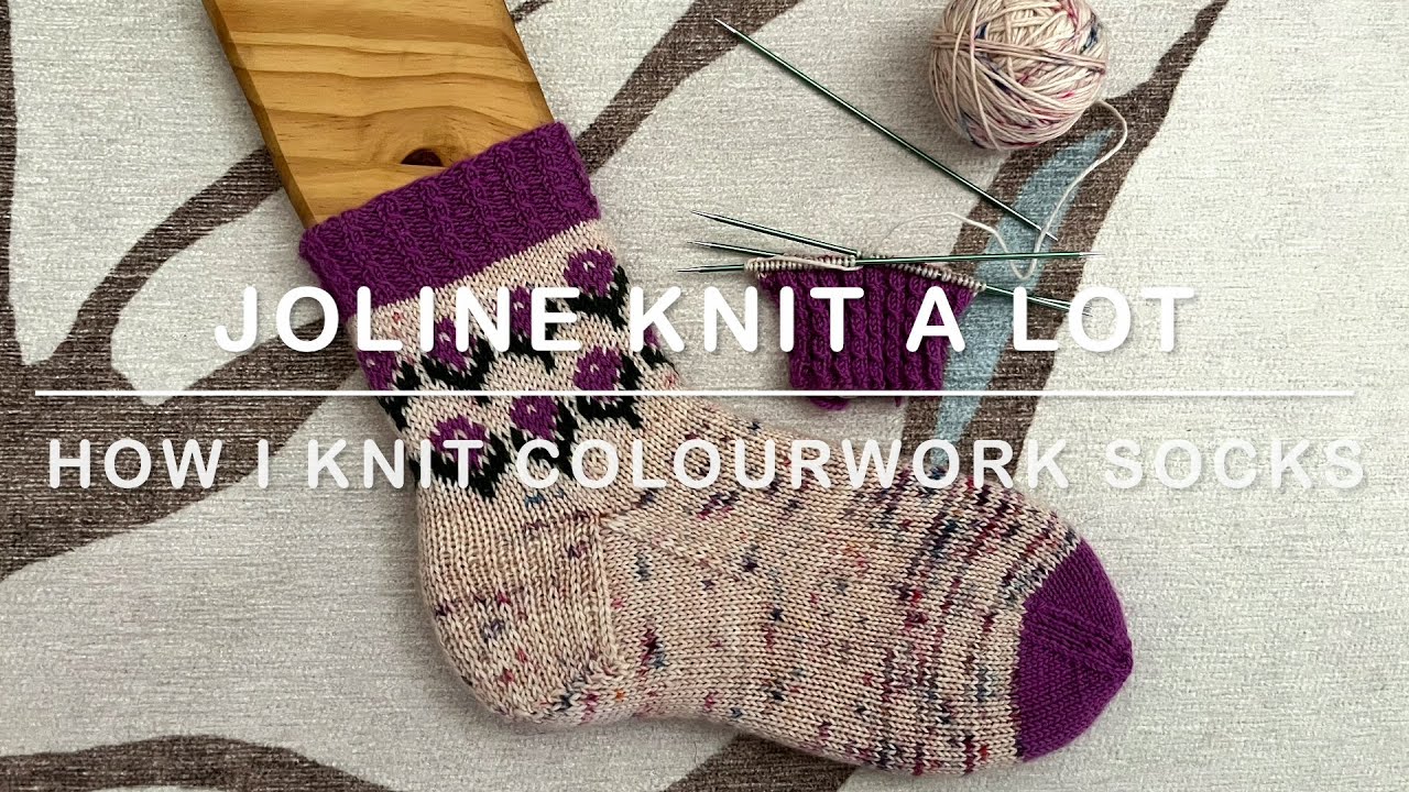 How I Knit Colourwork Socks
