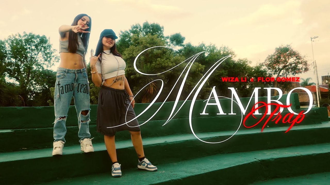 Wiza Li ft. Flor Gomez - Mambo Trap (Video oficial)