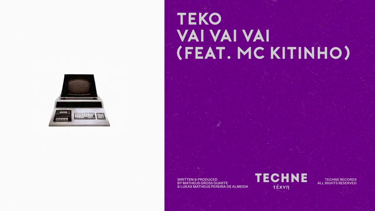 Teko - Vai Vai Vai feat. MC Kitinho