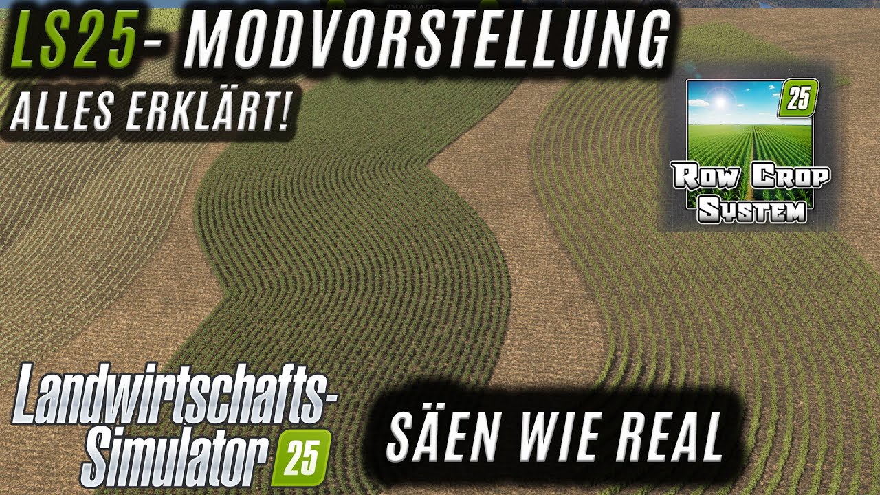 LS25 - ROW Crop MOD - Das ist wie Real! - Noch besser wie im 22er