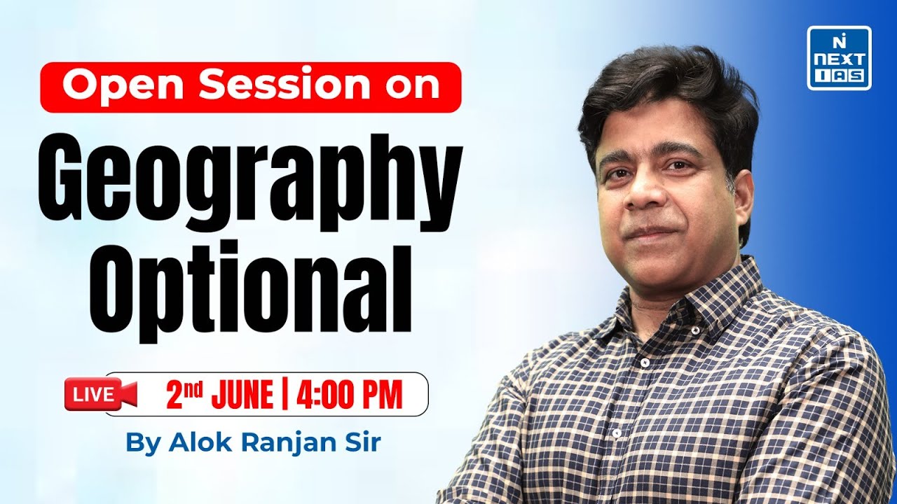 Open Session on Geography Optional by Alok Ranjan Sir | UPSC | NEXT IAS