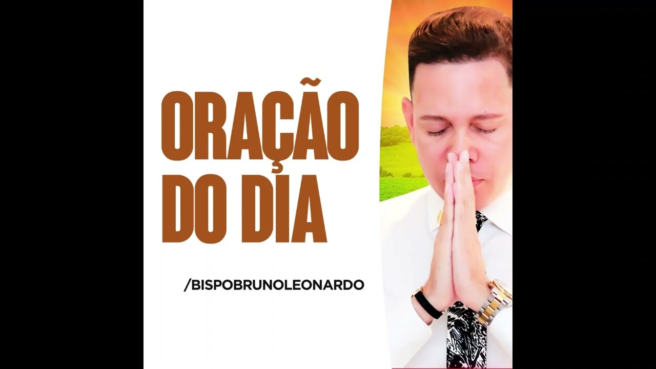 Bispo Bruno Leonardo | ORAÇAO DO DIA