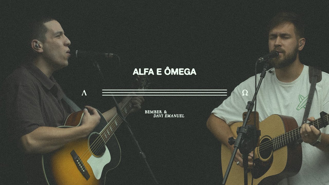 BEMBER, Davi Emanuel l Alfa e Ômega - Ao Vivo