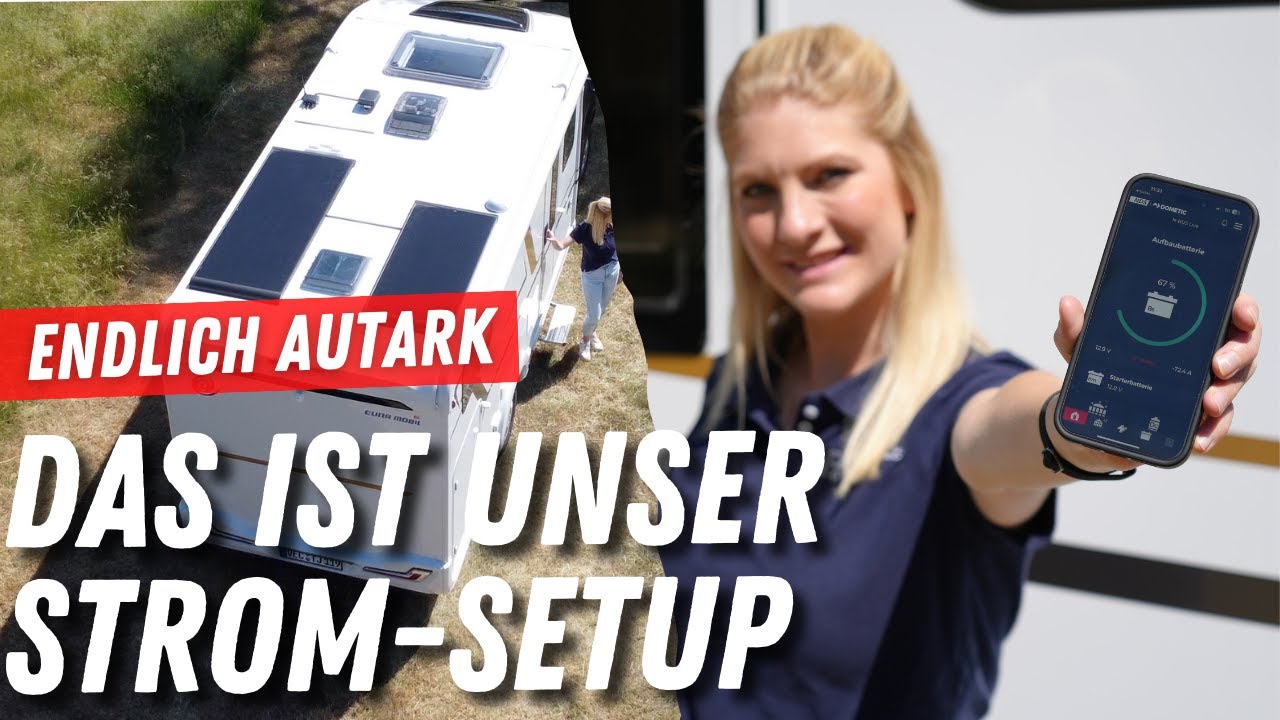 Unser Strom-Setup im Wohnmobil💡Solar, Wechselrichter & Lithium ➡️ Eura Mobil Profila x NDS Dometic