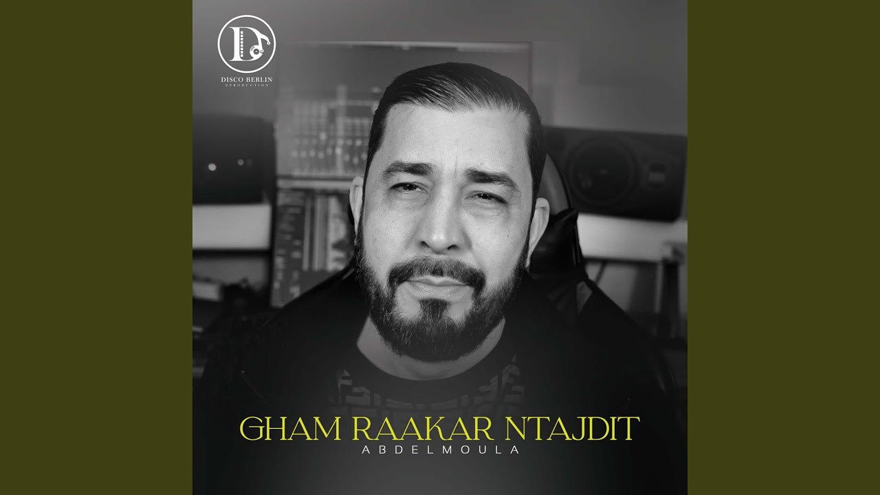 Gham RaaKar Ntajdit