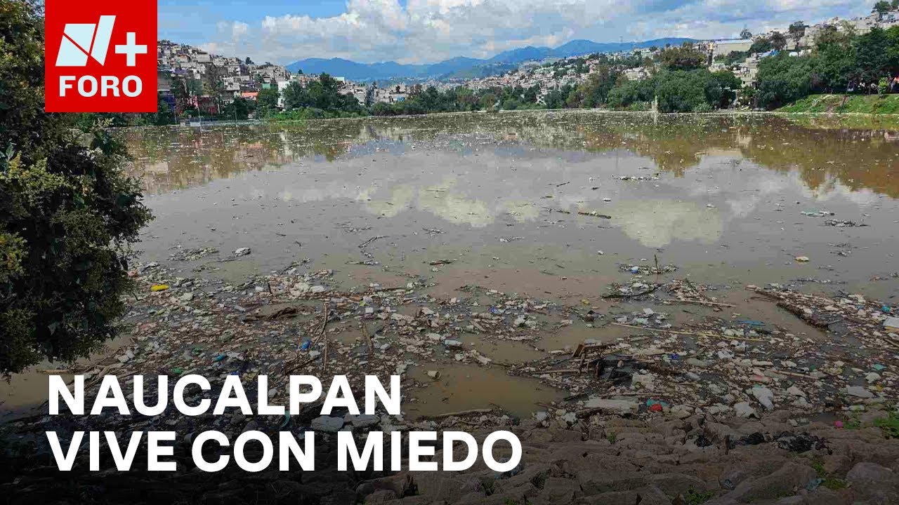 Temen nuevo deslave e inundaciones en San Rafael Chamapa, Naucalpan - Las Noticias