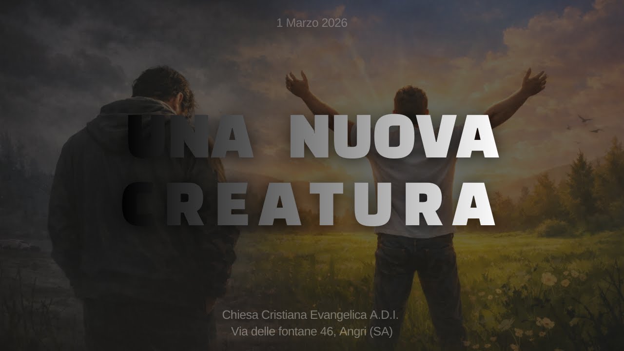 Una nuova creatura - 1 Marzo 2026