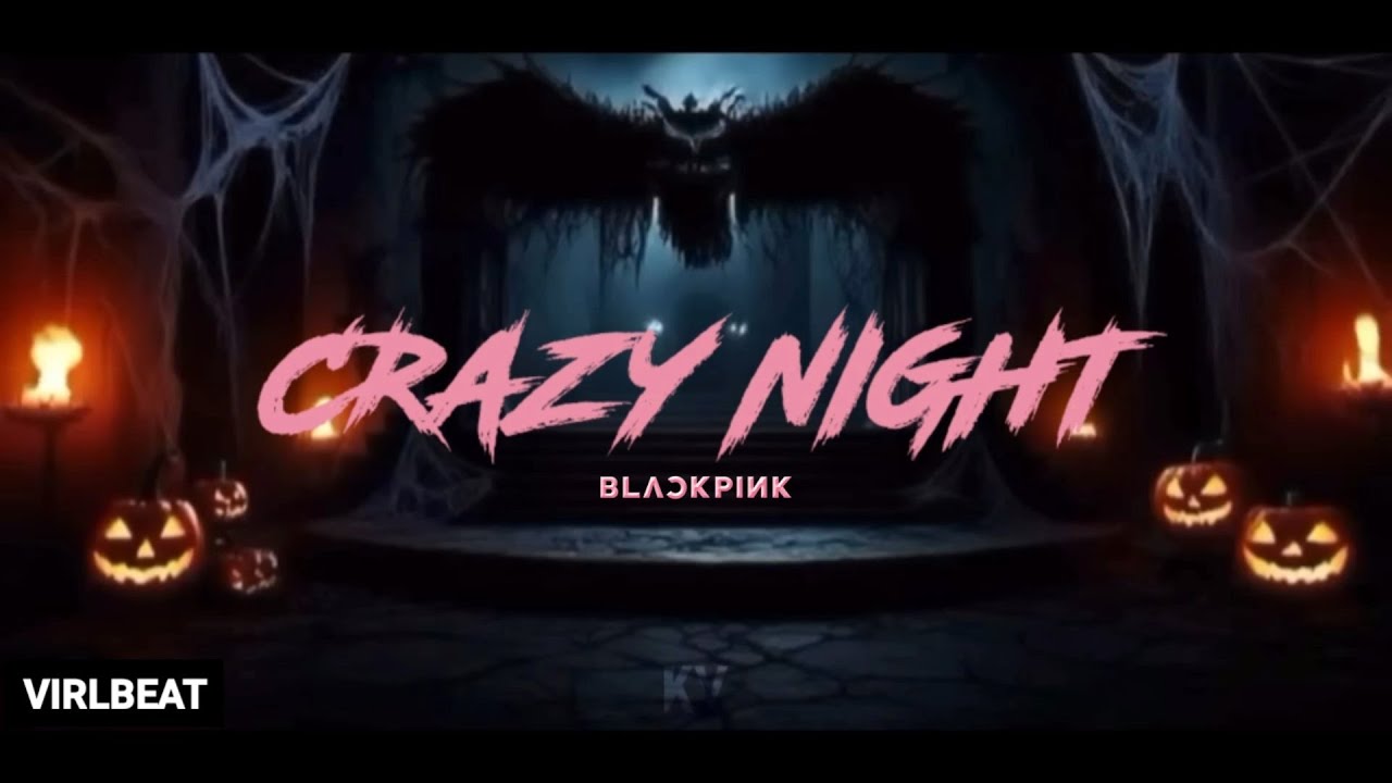 BLACKPINK - 'Crazy Night' M/V (Virlbeat Remix)