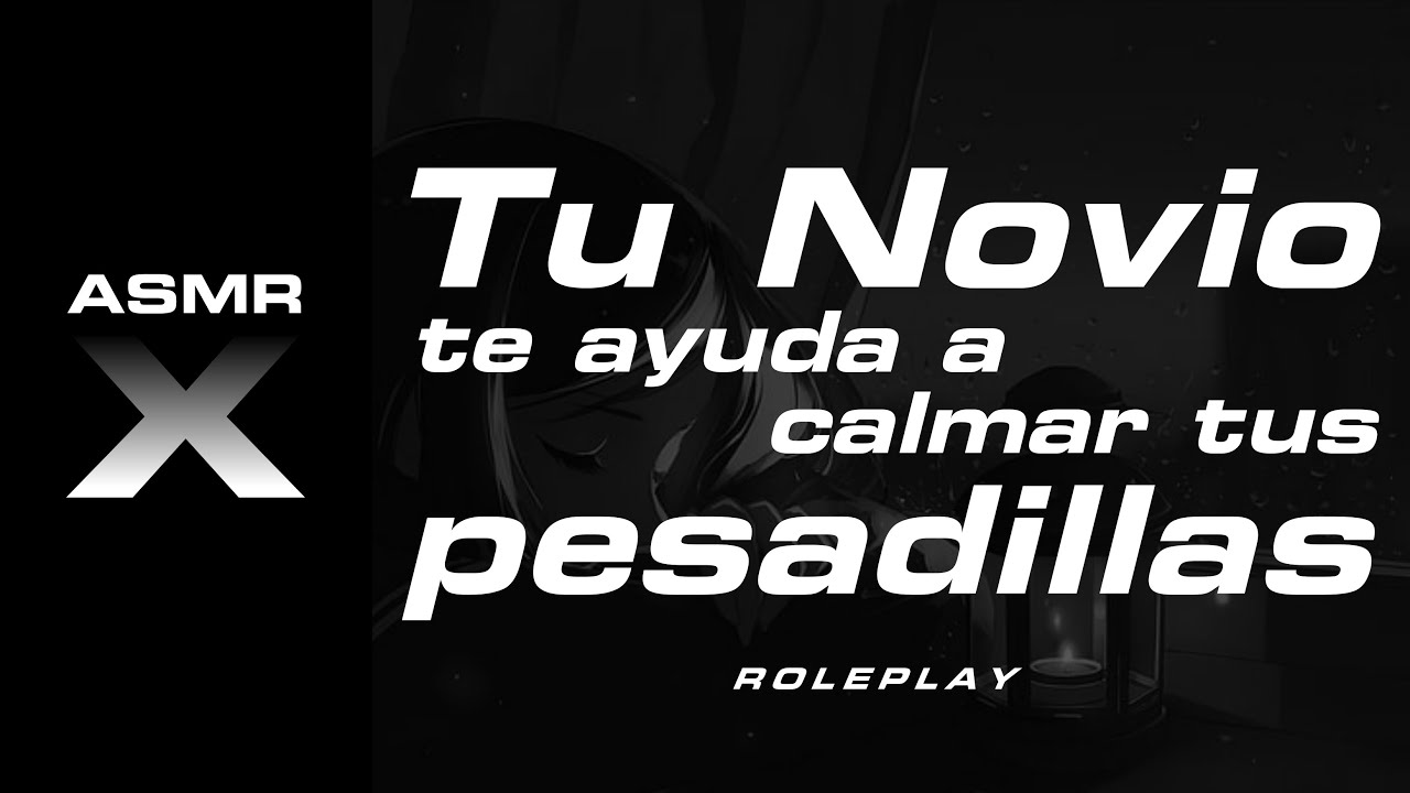 Tu NOVIO te ayuda a calmar tus pesadillas ASMR ROLEPLAY