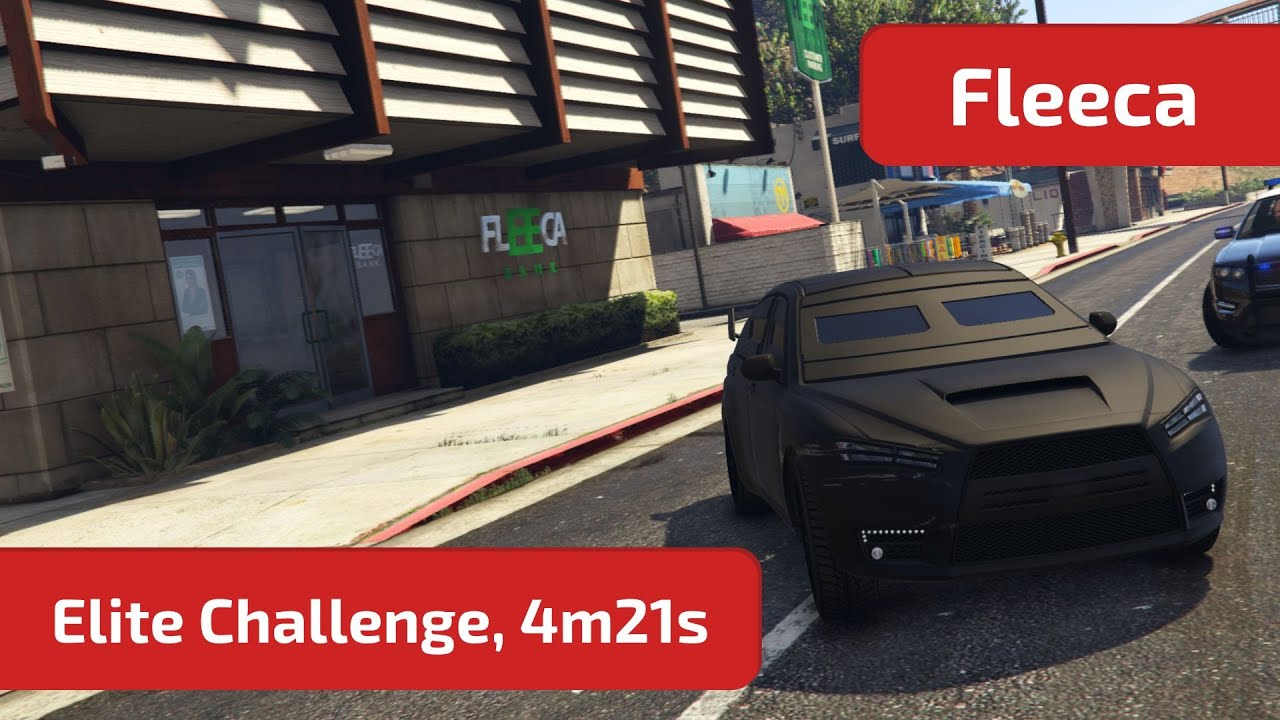 GTA Online - Fleeca (Elite Challenge, 4m21s)