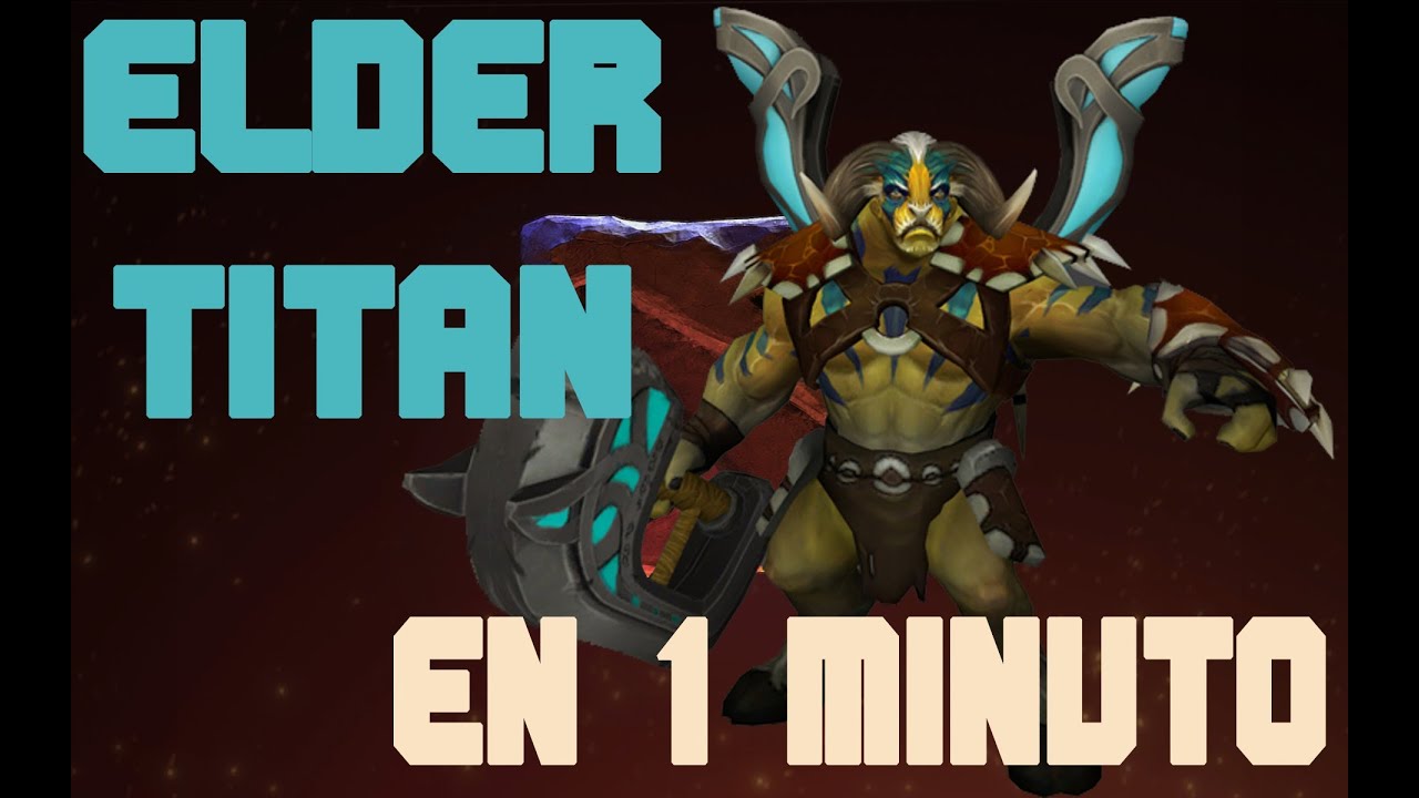 Elder Titan en 1 Minuto / Guia Dota 2