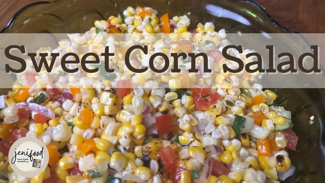 Fresh Sweet Corn Salad - Tastes Like Summer In A Bowl