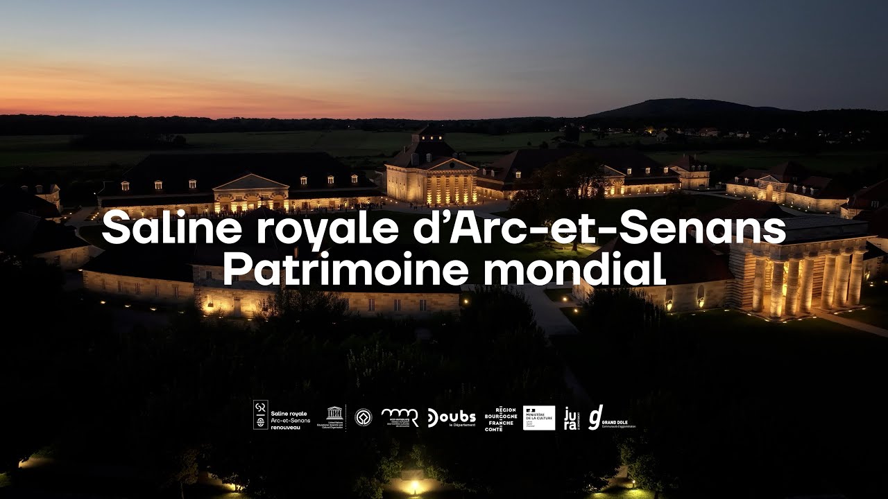 La Saline royale d'Arc-et-Senans - Patrimoine mondial de l'Unesco