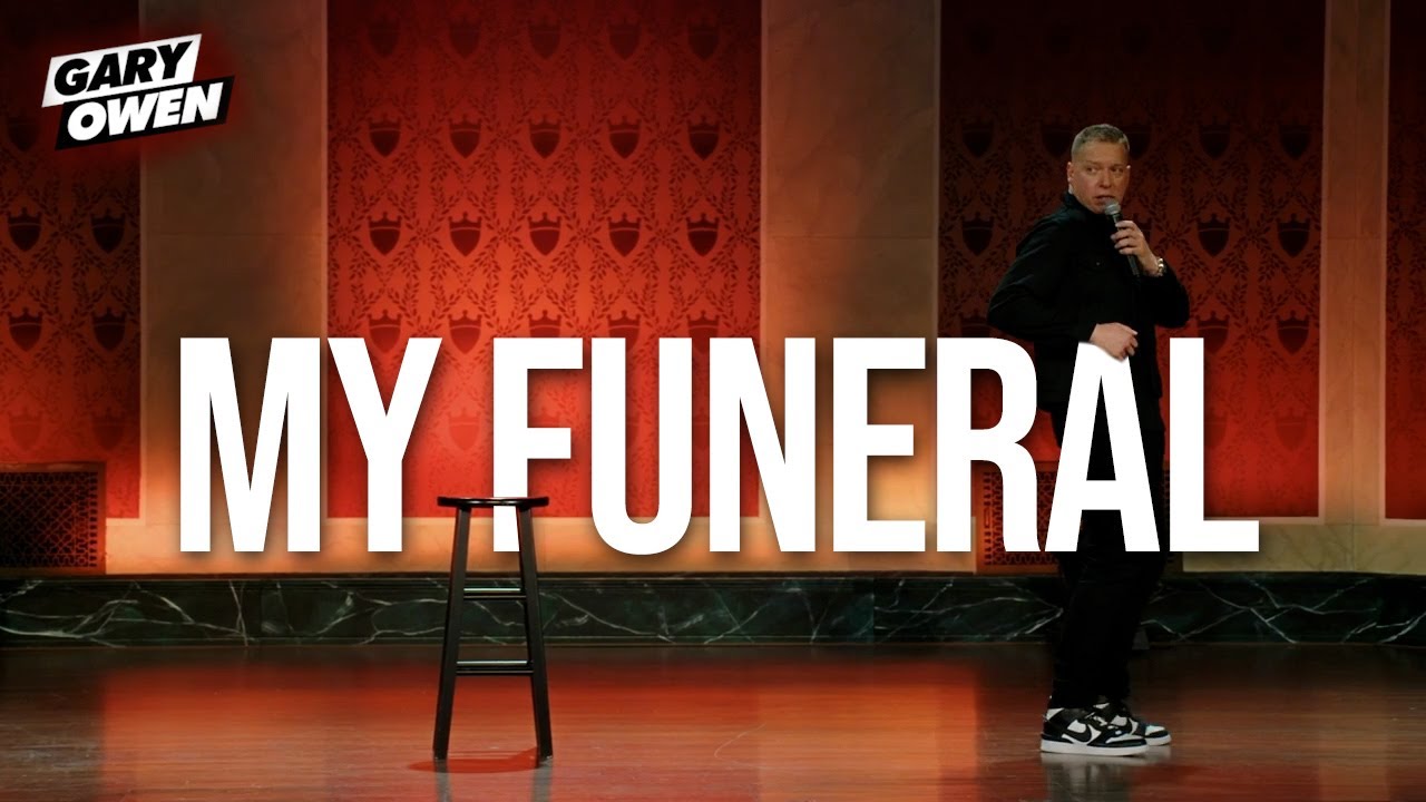 My Funeral - Gary Owen Black Famous