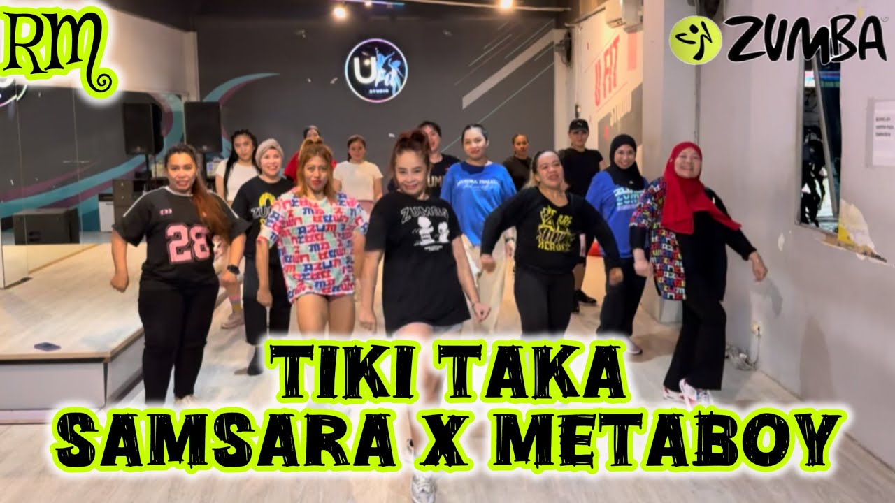 TIKI TAKA - SAMSARA X METABOY | RM ZUMBA & DANCE WORKOUT 