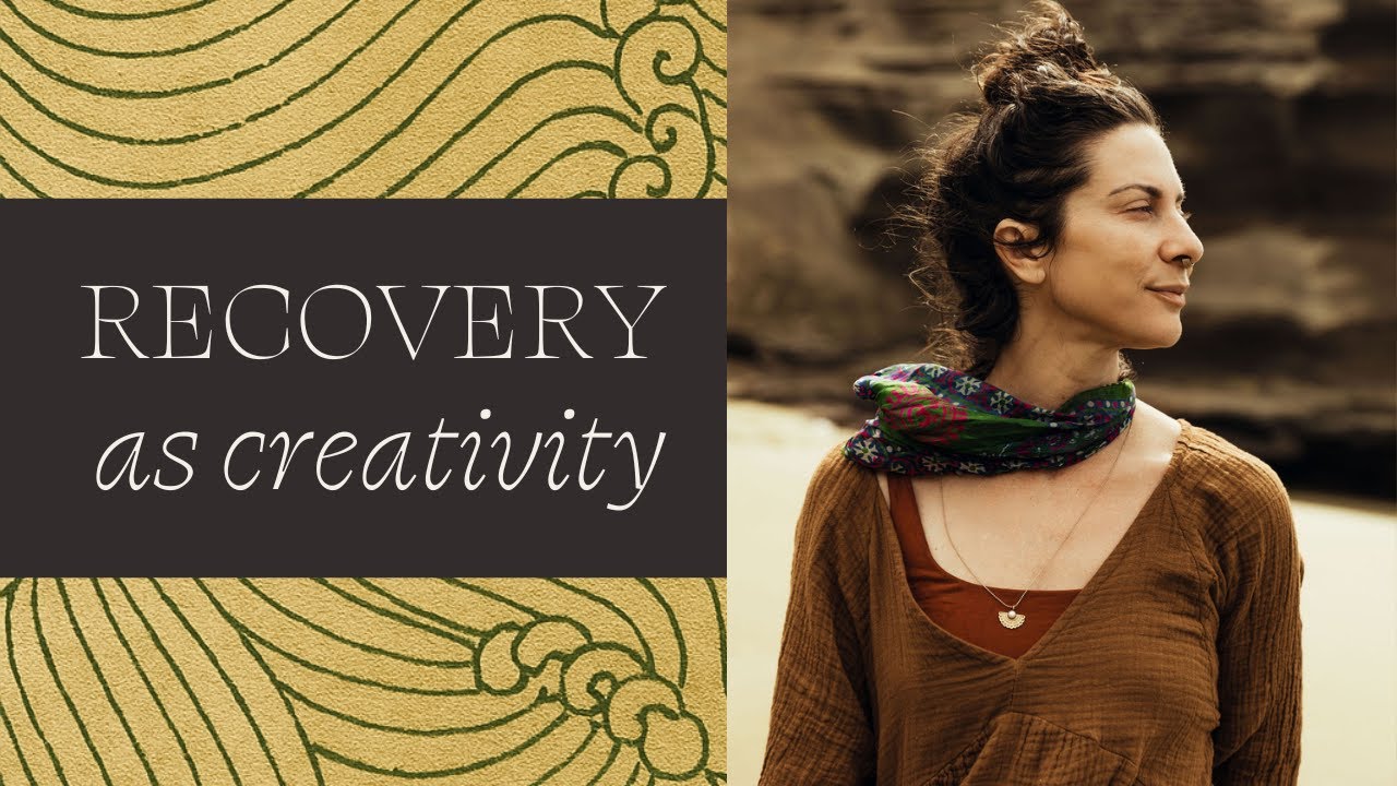 Recovery as Creativity / Thoughts on 12 Years Sober