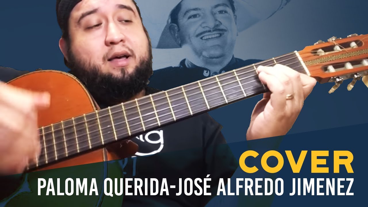 Jose Alfredo Jimenez - Paloma querida (Cover)