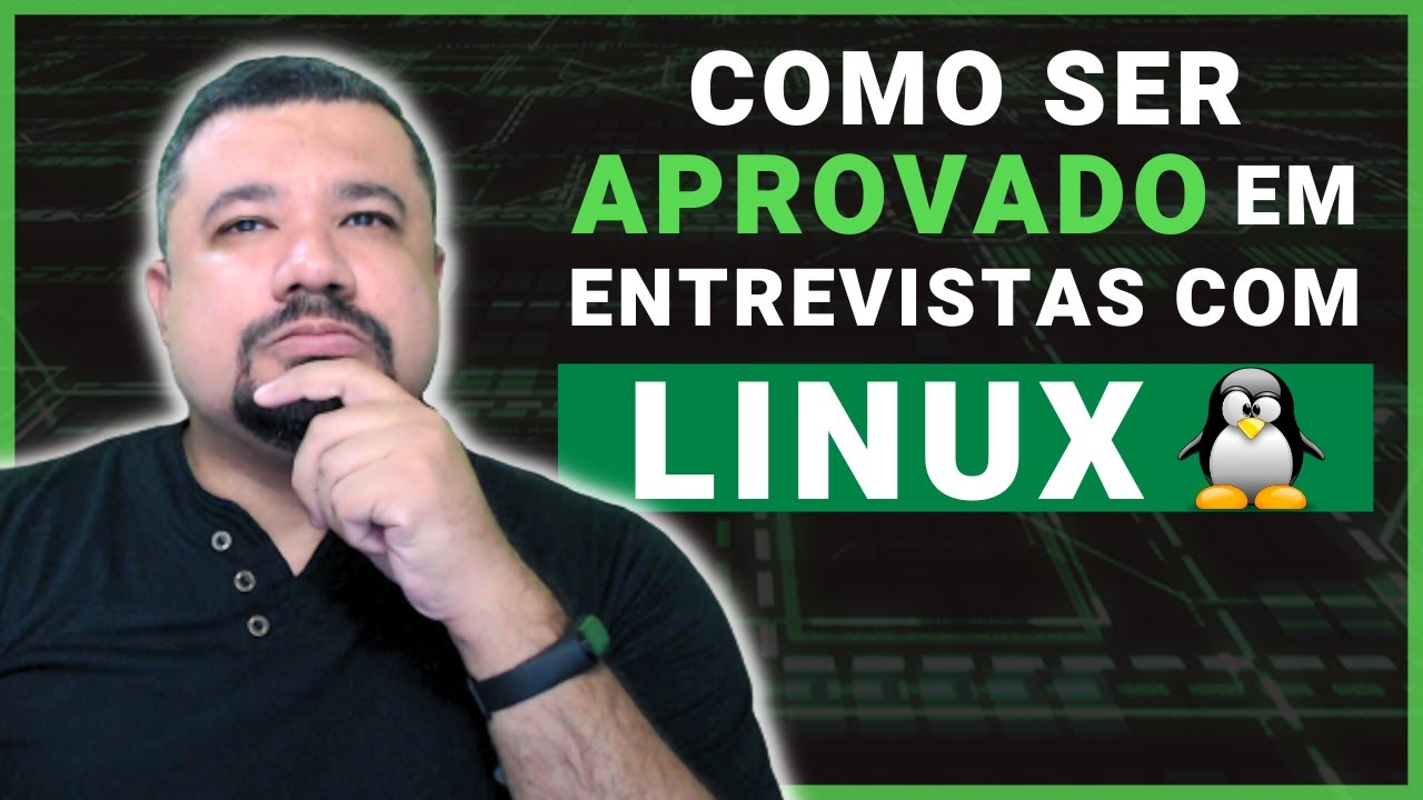 Como ser APROVADO em Entrevistas de Emprego com LINUX