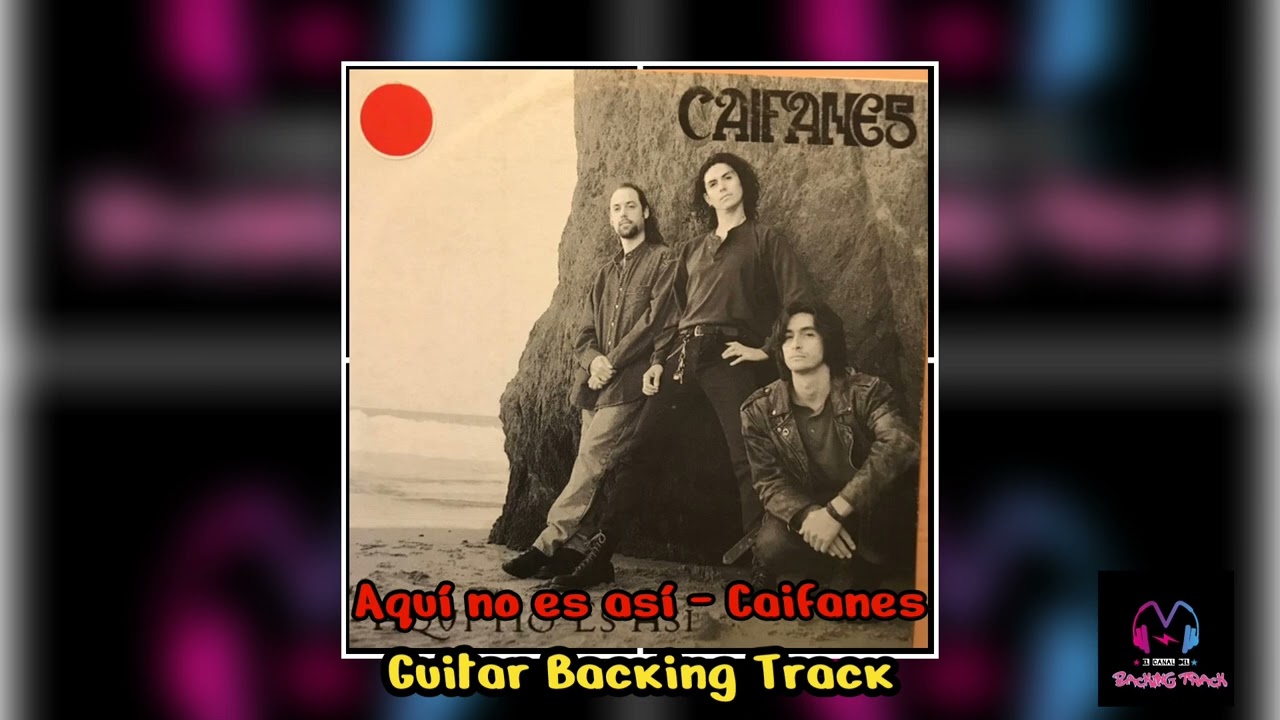 Aquí no es así (Con voz) | Guitar Backing Track | Pista sin guitarra | Caifanes