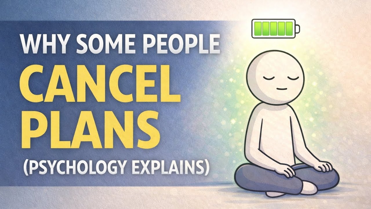Why Some People Cancel Plans (Psychology Explains)