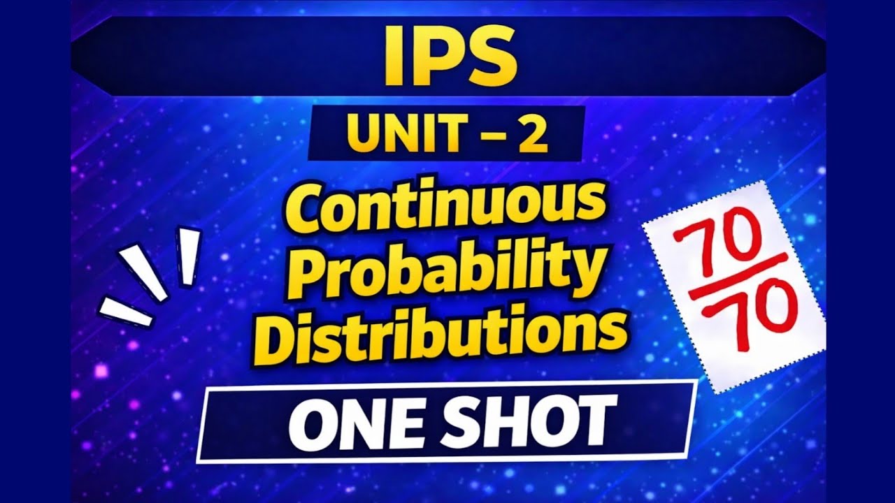 IPS Complete One Shot | Unit-2 Continuous Probability Distributions | RGPV 3rd Semester Exam