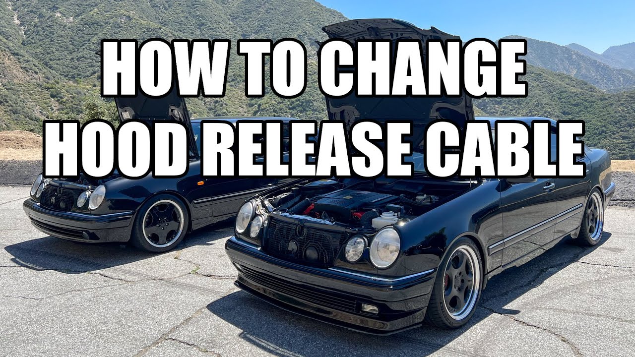 How To Replace Hood Release Cable On Mercedes W210