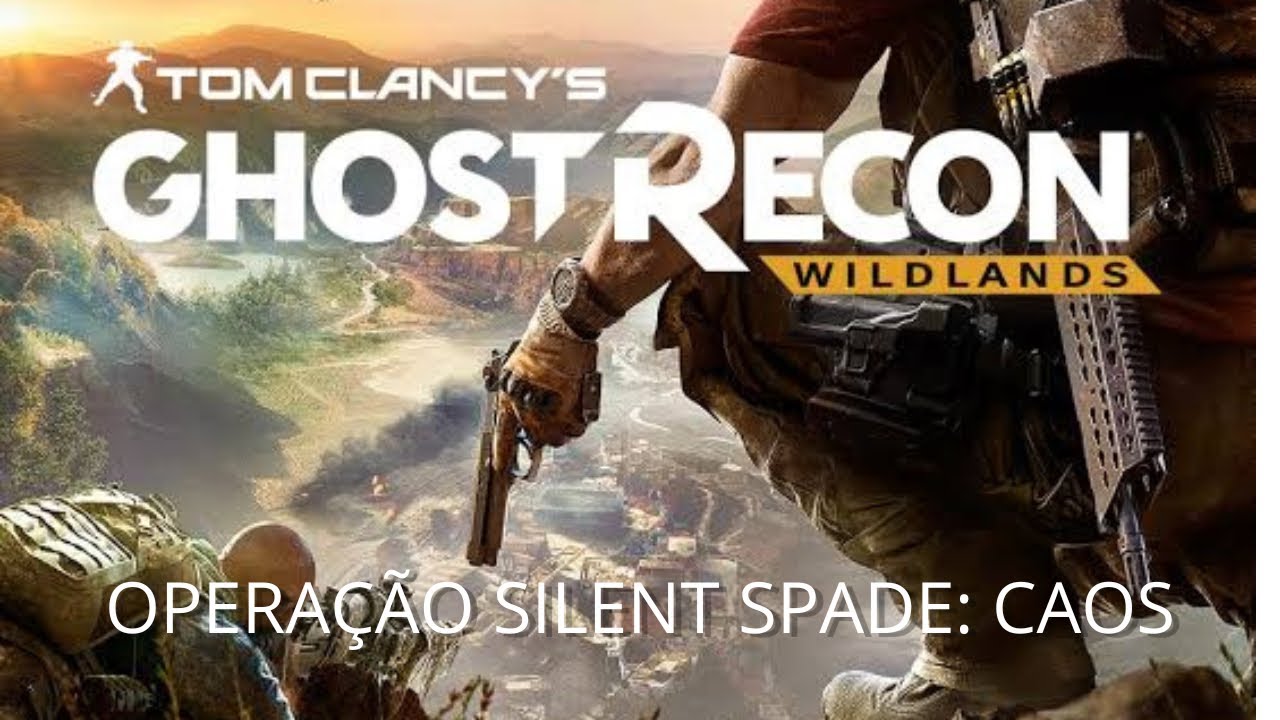 Tom Clancy’s Ghost Recon Wildlands - Operação Silent Spade: Caos