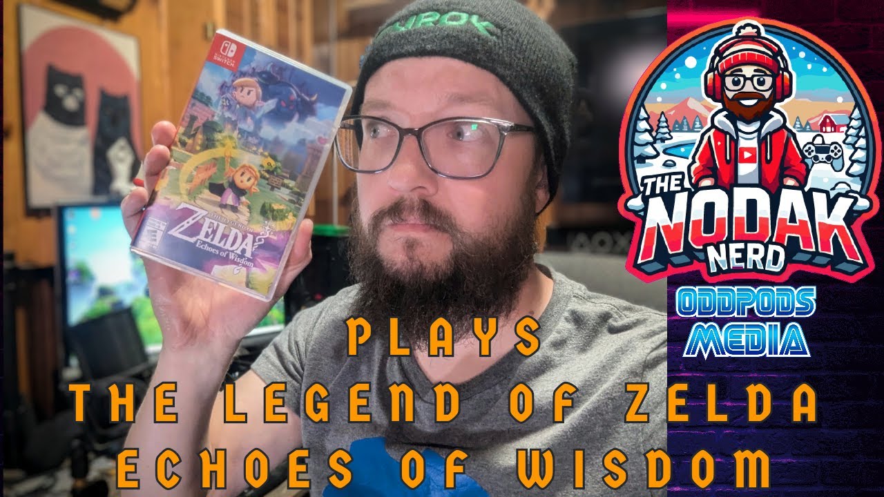 NoDak Nerd Plays The Legend of Zelda: Echoes of Wisdom