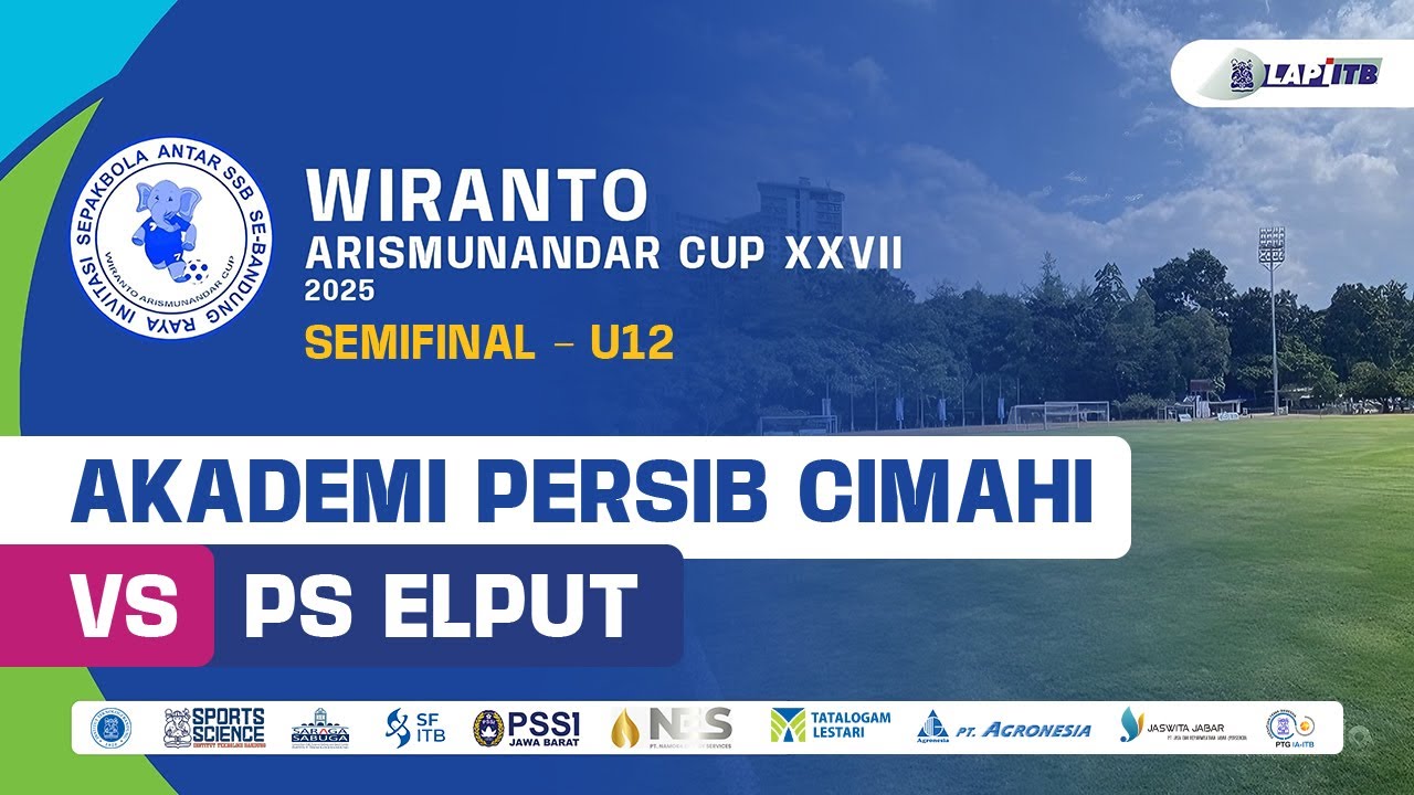 AKADEMI PERSIB CIMAHI vs PS ELPUT - (Babak Semifinal – U12) | Wiranto Arismunandar Cup 2025 | LIVE