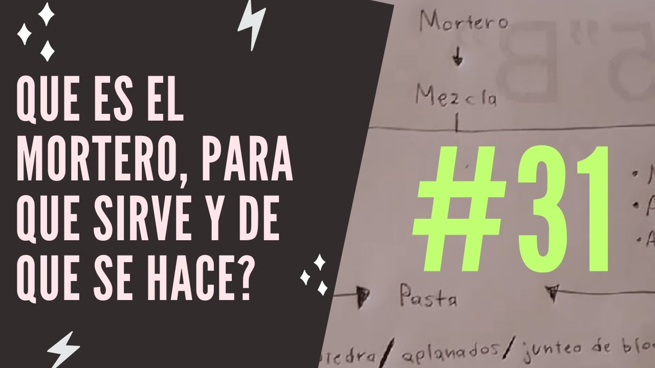 QUE ES EL MORTERO, PARA QUE SIRVE Y DE QUE SE HACE? - Criterios constructivos #31