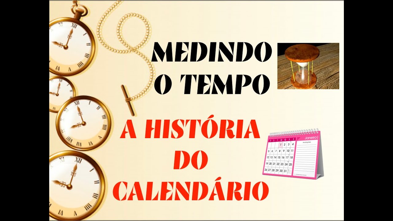 A HISTÓRIA DO CALENDÁRIO