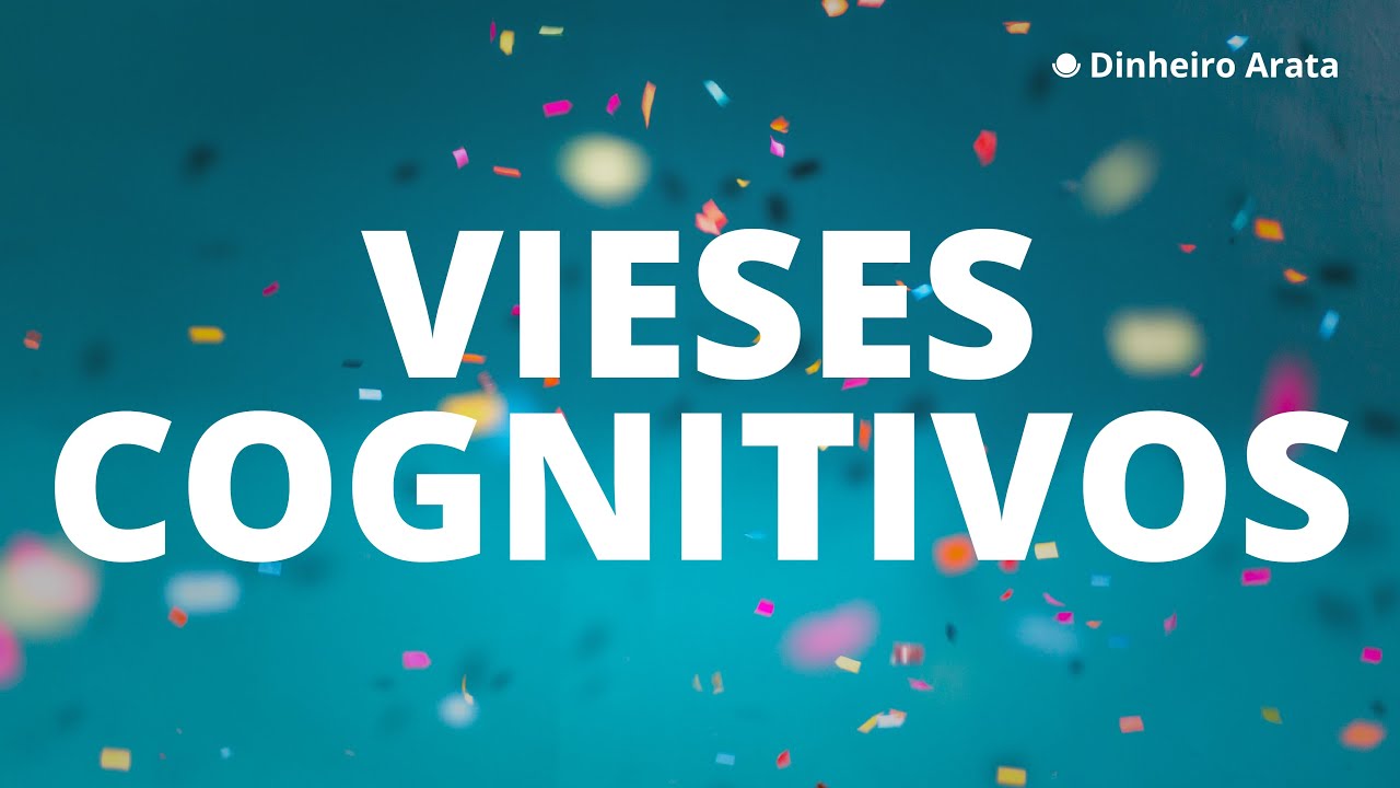 Viés da Disponibilidade | Dinheiro Arata 64