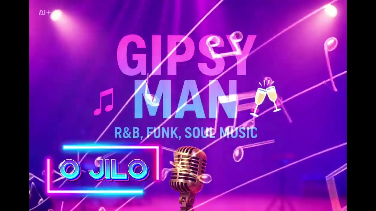 Gipsy Man-O Jilo 🎶🥂💜🎶
