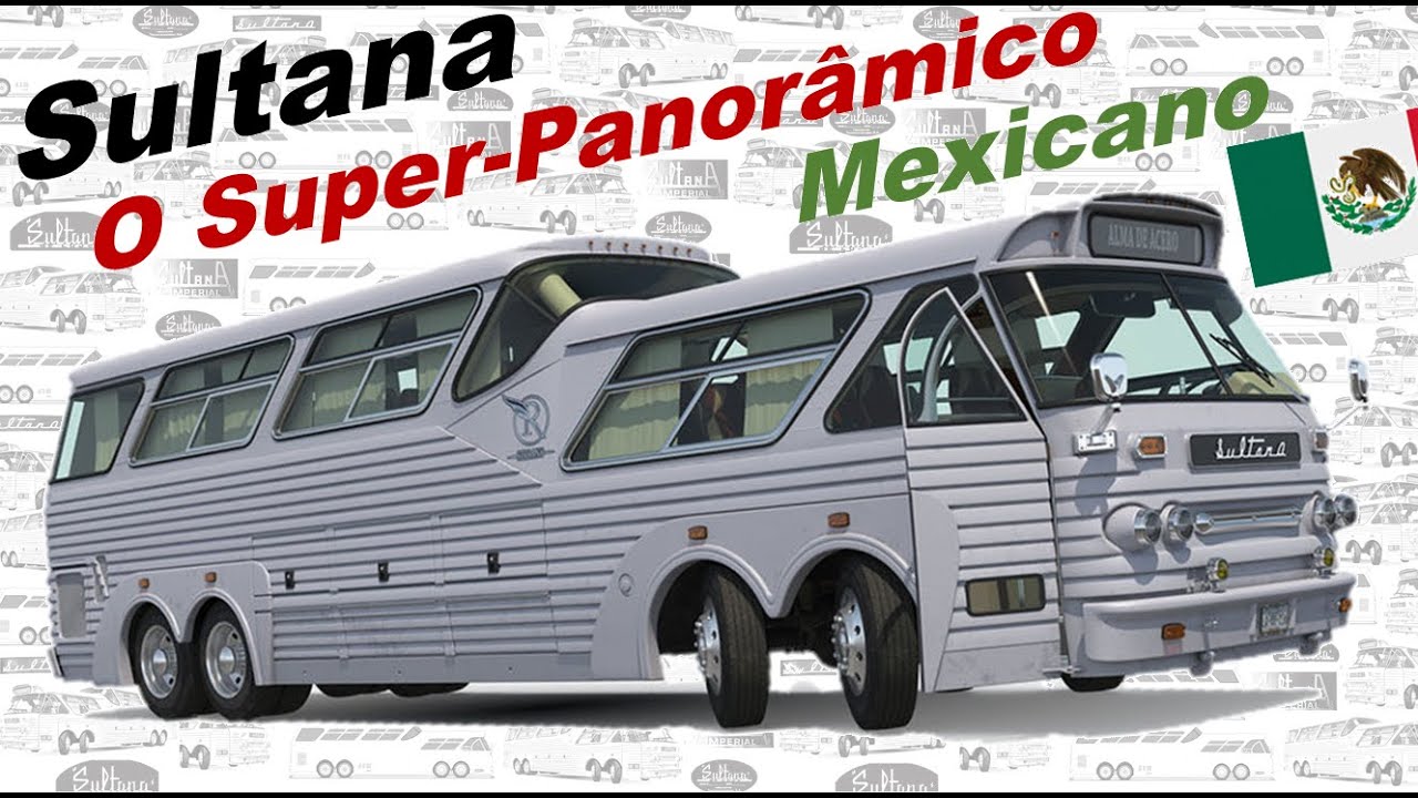 O Lendário Sultana Super Panorâmico - O Primeiro Ônibus Bitruck