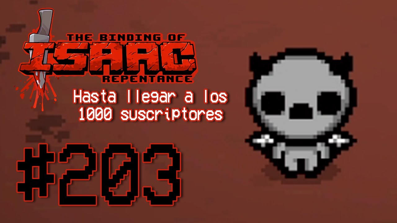 Jugando The Binding of Isaac todos los días hasta llegar a 1000 suscriptores - Día 203