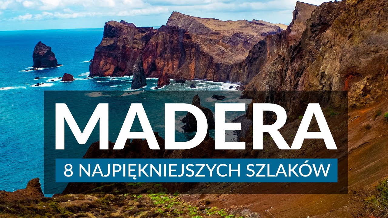 MADERA - najpiękniejsze szlaki piesze | mapy z trasami | Trasy i lewady, które warto przejść