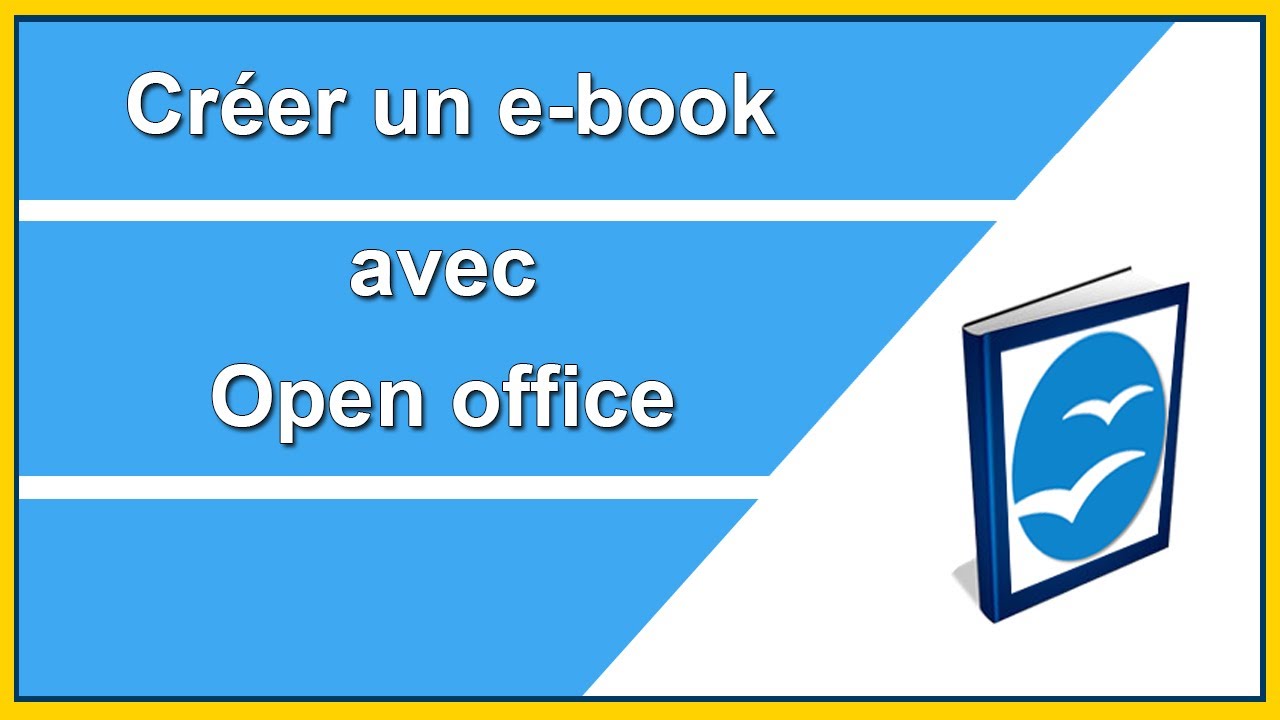 CREER UN EBOOK AVEC OPEN OFFICE
