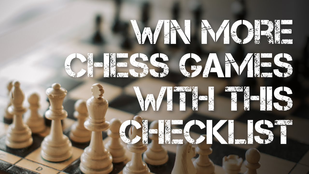 Win More Chess Games with This Checklist