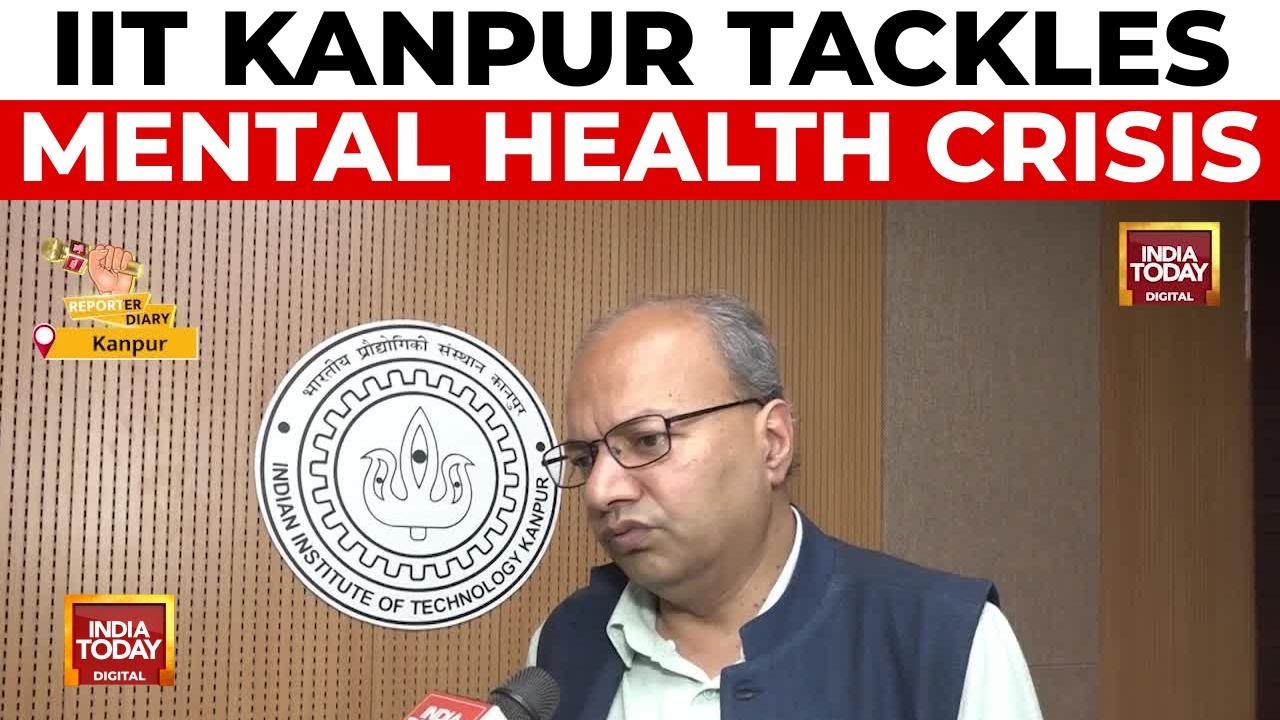 IIT Kanpur Director Outlines Steps To Address Student Suicides And Mental Health | India Today