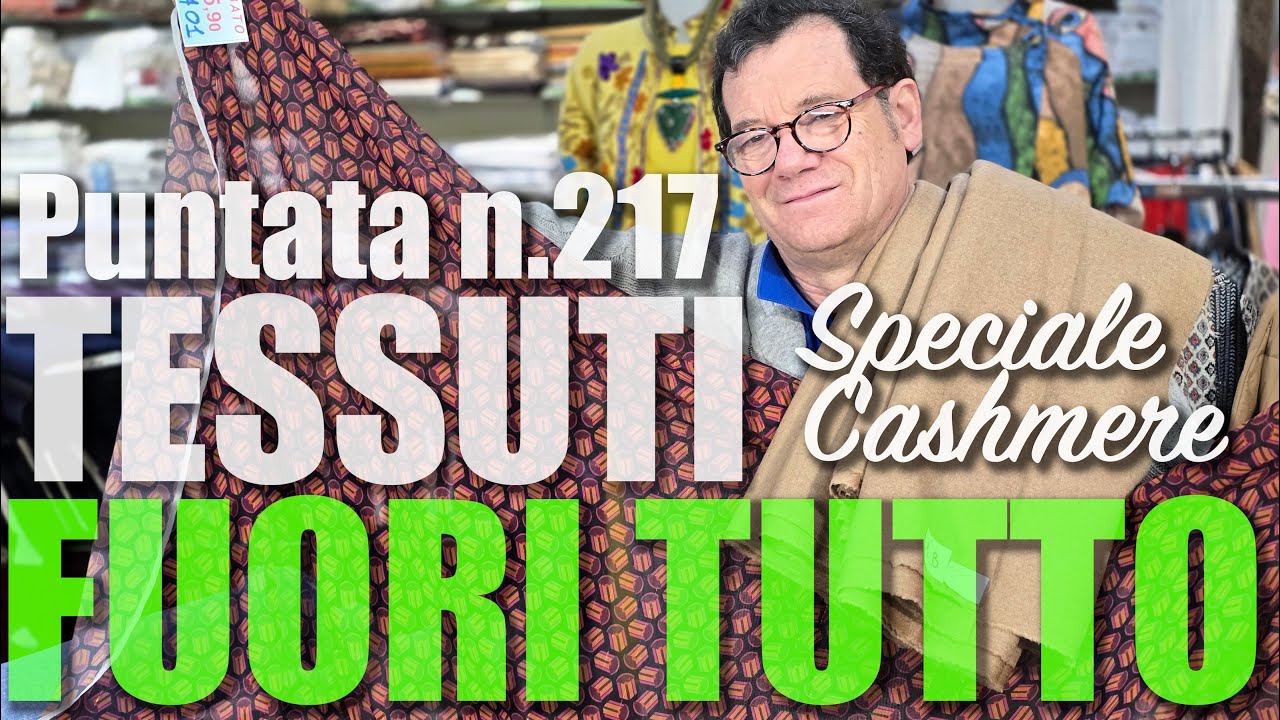 🇮🇹 EP.217 – Speciale Cashmere ! Tessuti Italiani in Stock | Vendita a Metro 