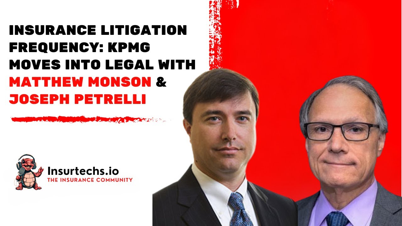 Insurance Litigation Frequency: KPMG Moves Into Legal with Matthew Monson & Joseph