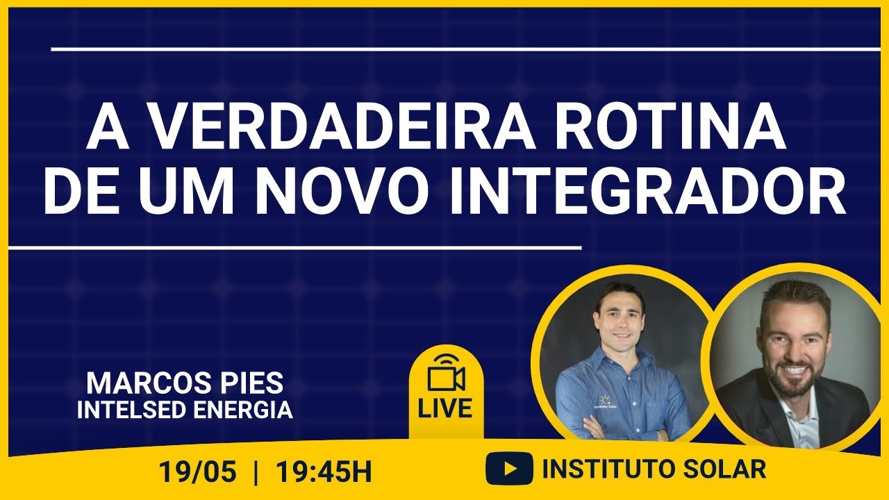 Live #009: A Verdadeira Rotina de um Novo Integrador Fotovoltaico