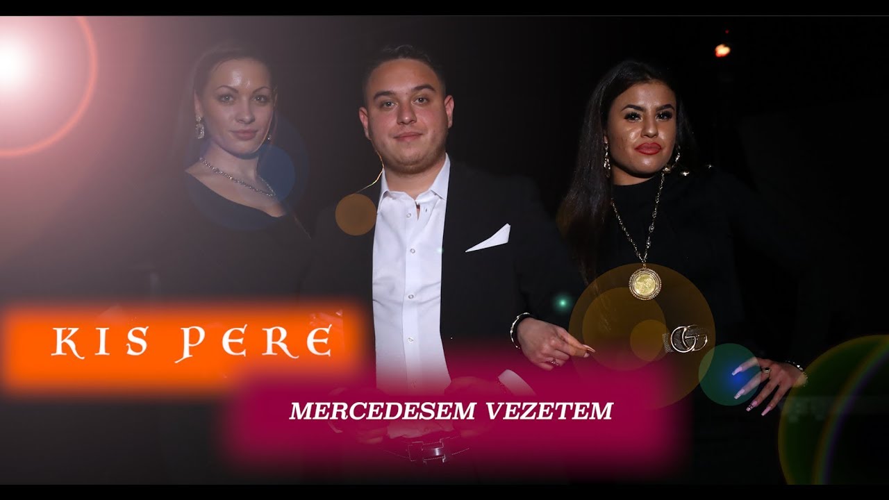 Kis Pere - Mercedesem vezetem - | Official ZGStudio video |