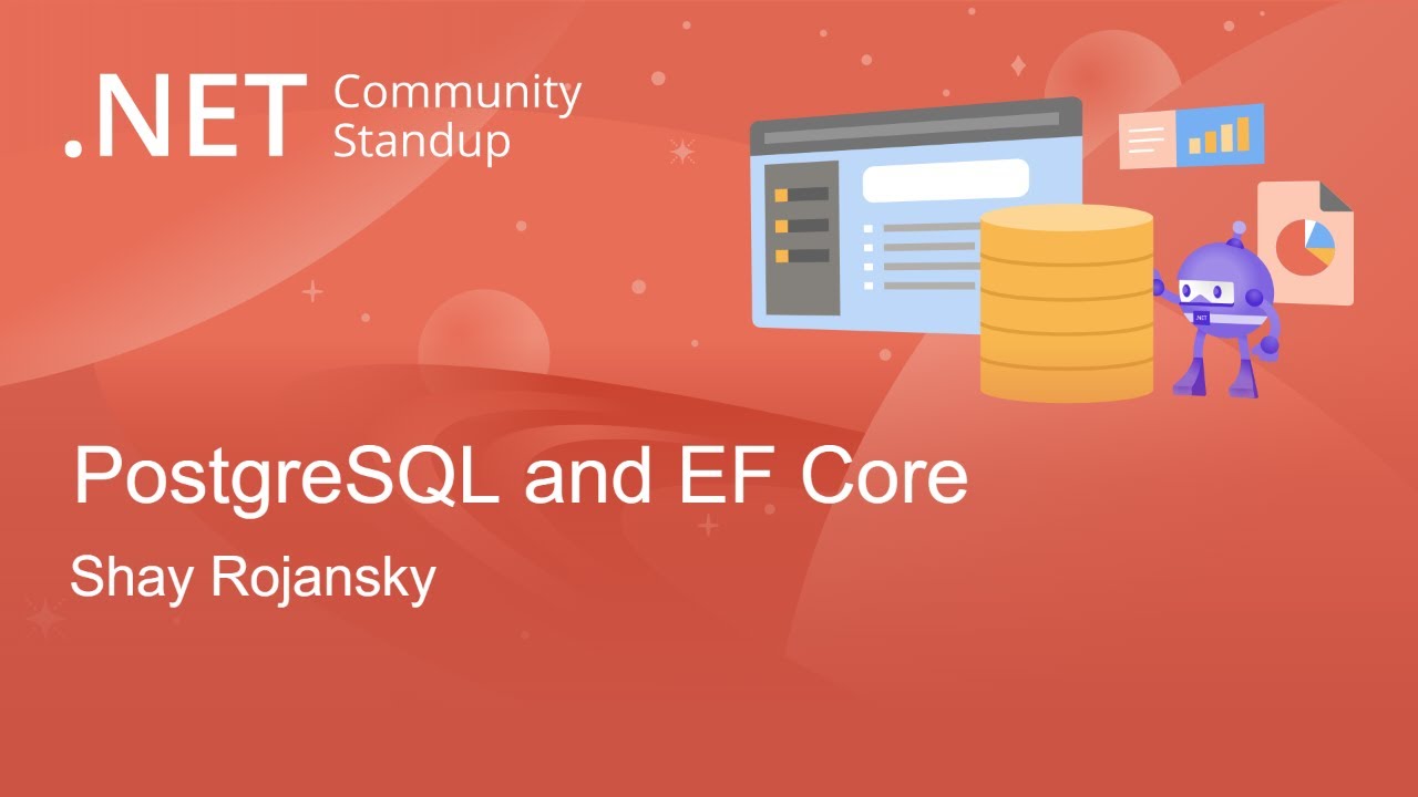 Entity Framework Community Standup - PostgreSQL and EF Core