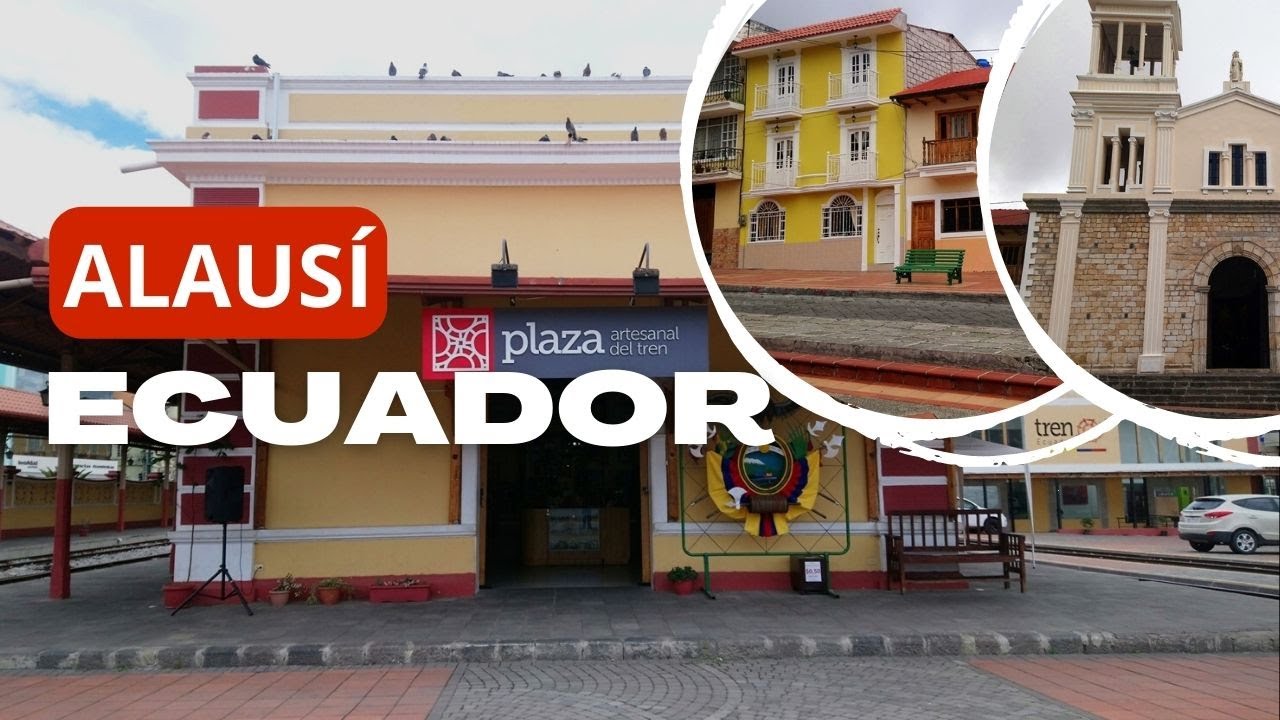 ALAUSI Ciudad de los 5 PATRIMONIOS | Chimborazo Ecuador 🚂👍