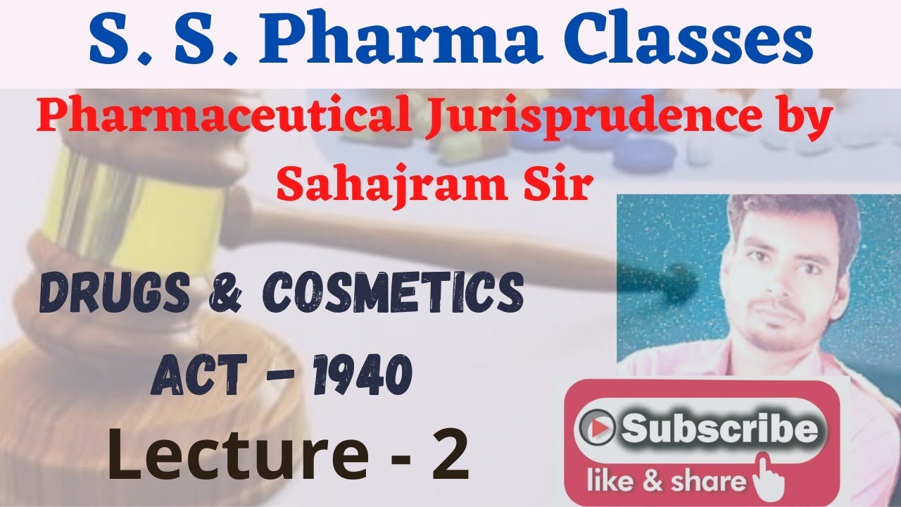 Drug and Cosmetics act 1940 Lecture - 2 (DTAB)
