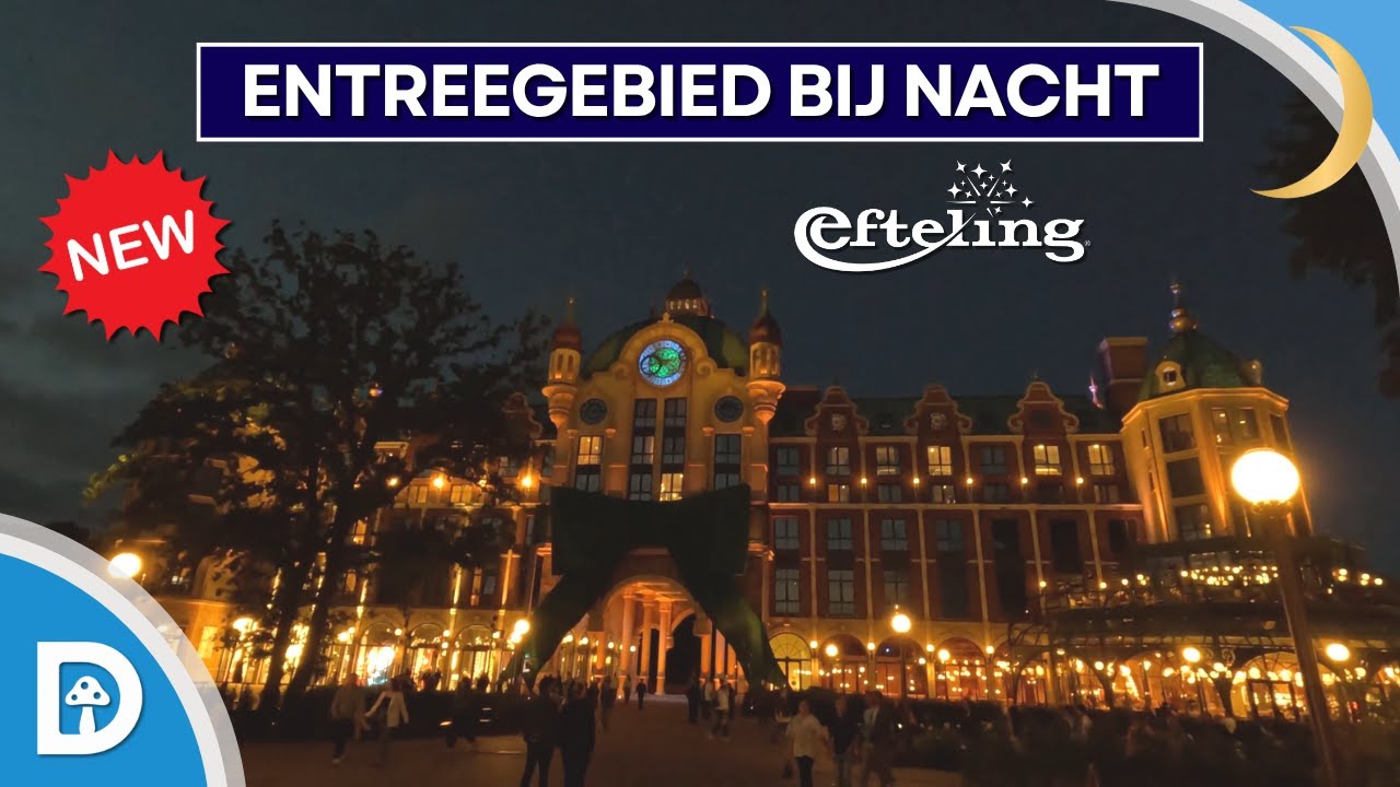 ✨ NEW Entrance area & Grand Hotel by Night🌙 | Efteling 2025